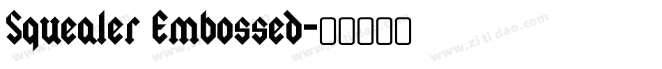 Squealer Embossed字体转换